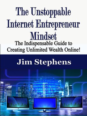 cover image of The Unstoppable Internet Entrepreneur Mindset
